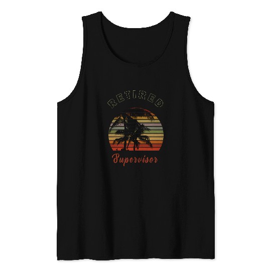 Retired Supervisor Retirement Gift Beach Tank Tops