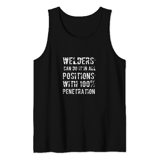 Funny Welders Saying Welder Dad Worker Dads Fathers Day Tank Tops