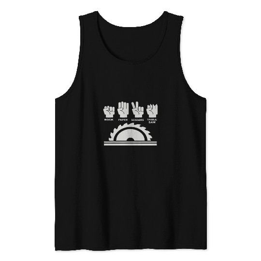 rock paper scissors table saw hand game woodworker Tank Tops