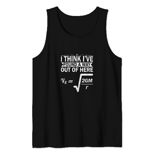Escape Velocity Gravity Physics Engineer Funny Physics Tank Tops