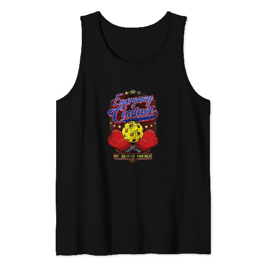 Emergency Contact Doubles Partner Pickleball Player Funny Tank Tops