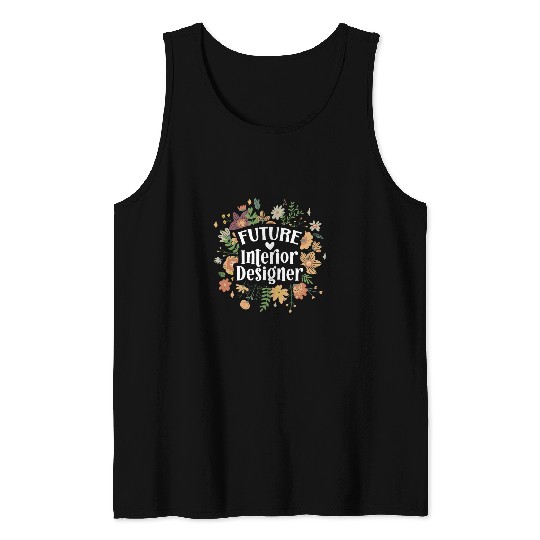Future Interior Designer To Be Interior Design Student Tank Tops