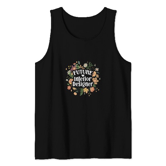 Future Interior Designer To Be Interior Design Student Tank Tops