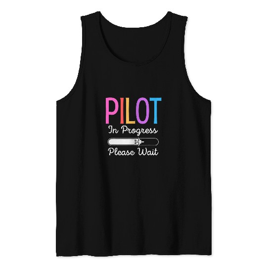 Pilot In Progress Please Wait Flight Future Pilot Funny Tank Tops