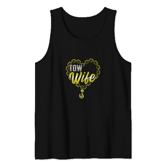 Tow Wife Tow Truck Driver Wife Tow Trucker Tank Tops