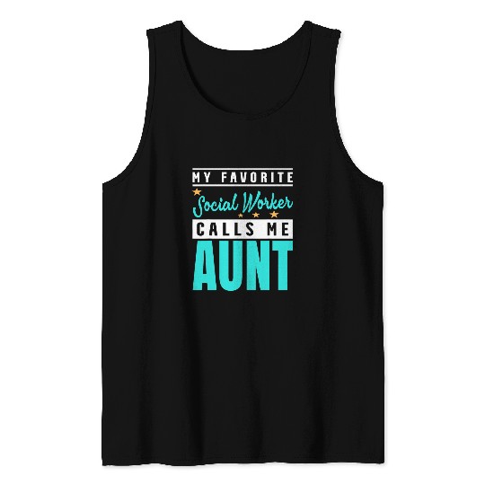 My Favorite Social Worker Calls Me Aunt Social Worker Aunt Tank Tops