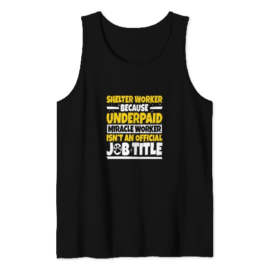 Animal Shelter Worker Pet Lover Cat Volunteer Shelter Work Tank Tops