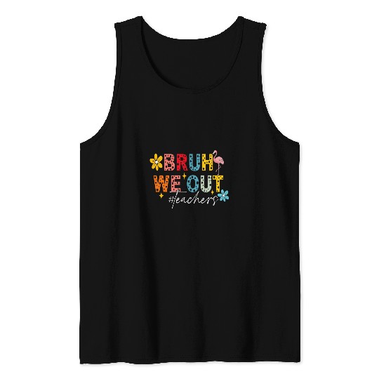 Retro vintages Say Bye Bruh We Out End Of School Year Teacher Tank Tops