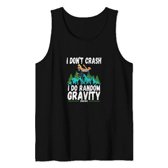 I Dont Crash I Do Random Gravity Checks Mountain Biking 3 Tank Tops