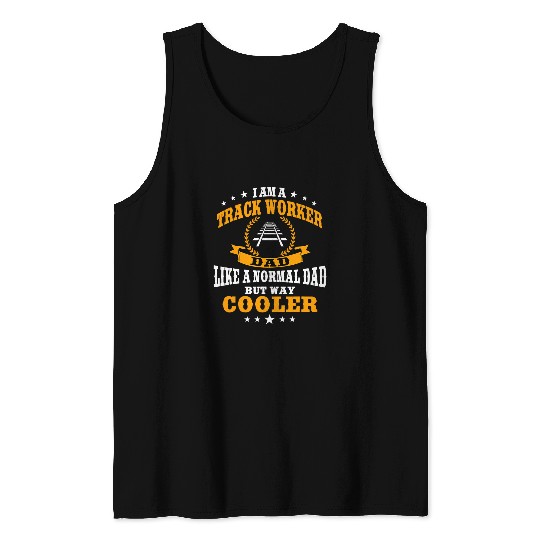 Mens Funny Track Worker Dad Railroad Track Laborer Fathers Day Tank Tops