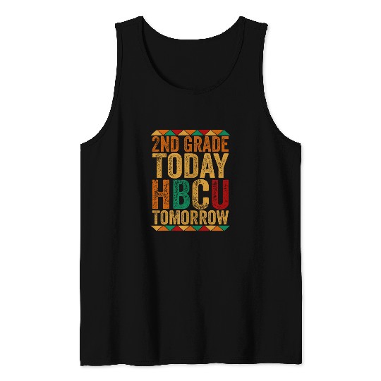 Future HBCU College Student 2nd Grade Today HBCU Tomorrow Tank Tops