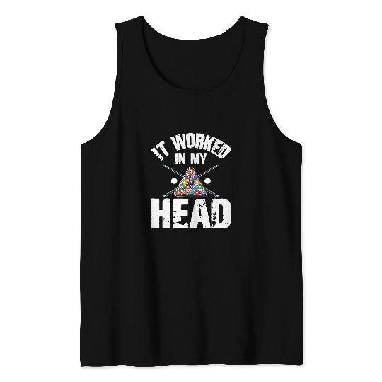 It Worked In my Head Cool Billiards Squad Funny Pool Player Tank Tops