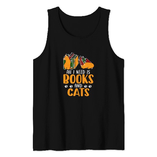 All I Need Is Books And Cats Adorable Book Obsessed Cat Mom 2 Tank Tops