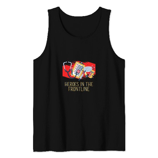Heroes in the Frontline medicals Staff First Responders 2 Tank Tops