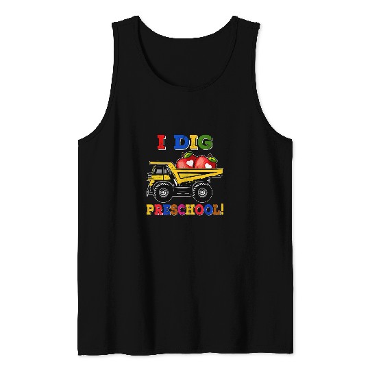 I Dig Preschool Dump Truck Back to School Boys Kids Student 1 Tank Tops