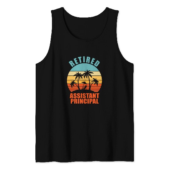 Retired Assistant Principal Funny Teacher Happy Retirement Tank Tops