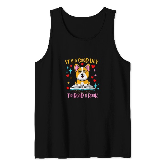 Its a Good Day to Read a Book Corgi Dog Reading Funny Tank Tops