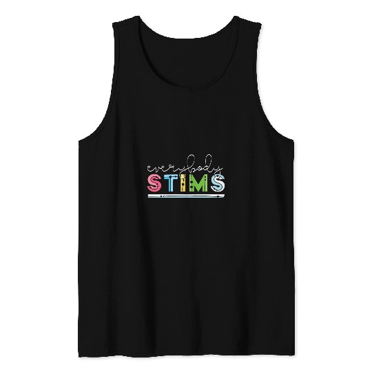 Everybody Stims Autism Awareness Special Education Teacher Tank Tops