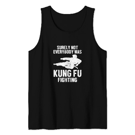 Mens Karate Surely Not Everybody Was Kung Fu Fighting Karateka Tank Tops