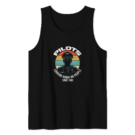 Pilots looking down on people since 1903 Pilot Tank Tops