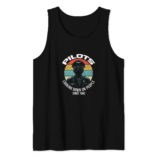 Pilots looking down on people since 1903 Pilot Tank Tops