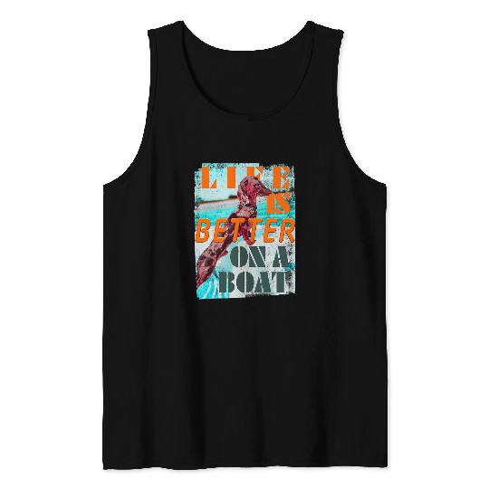 Funny Boating Cruise present Life Better On a Boat Captain Tank Tops