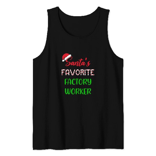 Santas Favorite Factory worker Gift Funny Chritsmas Pajama 7 Tank Tops