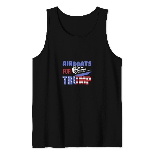Airboats For Trump Republican Air Boat Owner Donald Trump Tank Tops