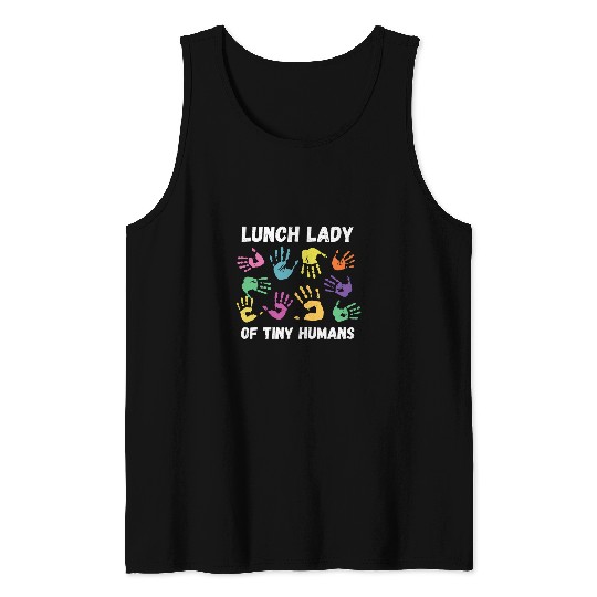 School Cafeteria Lunch Lady Of Tiny Humans Tank Tops