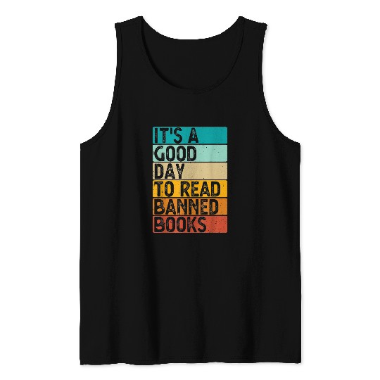 Its A Good Day To Read Banned Books Funny Lovers Book Tank Tops