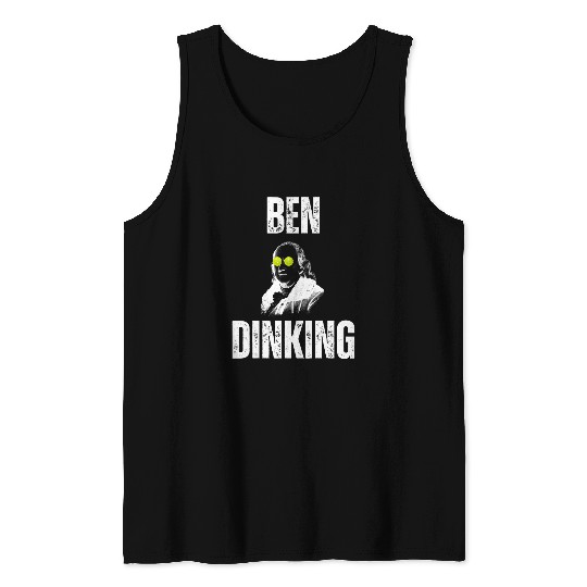 Ben Dinking Funny Sarcastic Pickleball Player Slogan Novelty Tank Tops