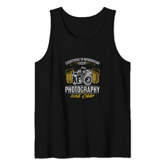 Everything In Moderation Except Photography Beer Tank Tops