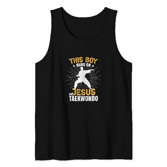 This Boy Runs On Jesus And Taekwondo Tank Tops