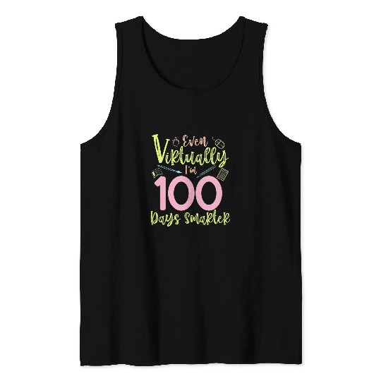 Even Virtually Im 100 Days Smarter Teacher or Student 2 Tank Tops