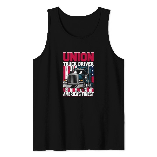 Union Truck Driver Americas Finest Union Worker Outfit Tank Tops