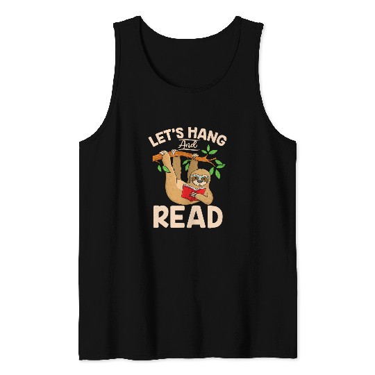 Hang and read Bookworm Sloth Reader Librarian Book Lover Tank Tops