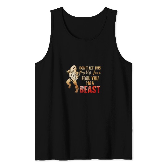 Dont Let This Pretty Face Fool You Wrestling I am A Beast Tank Tops