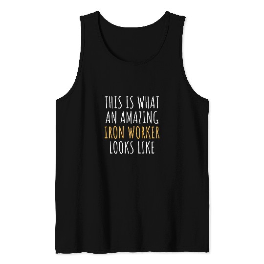 IRON WORKER Funny Job Title Profession Worker Idea Tank Tops