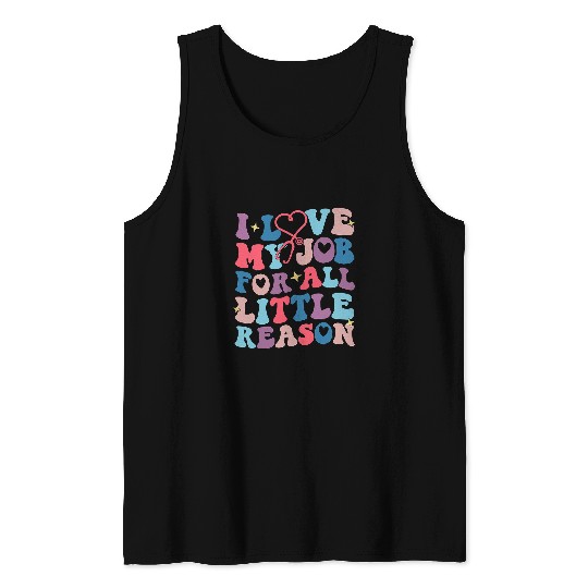 Retro I Love my Job For All Little Reasons School nurses Week Tank Tops