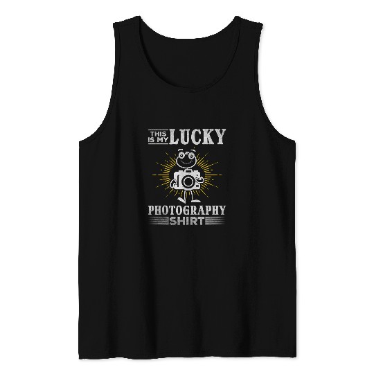 Photographer This Is My Lucky Photography Photograph Tank Tops
