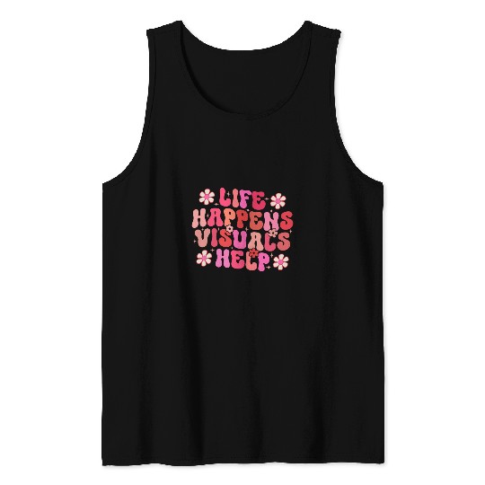 Life Happens Visuals Help Special Education Teacher Autism 1 Tank Tops