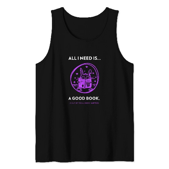 A Good Book a Cup of Tea and Bunny Slippers Tank Tops