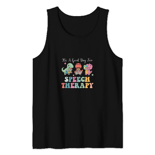 Groovy Its A Good Day For Speech Therapy Cute Dinosaur Tank Tops
