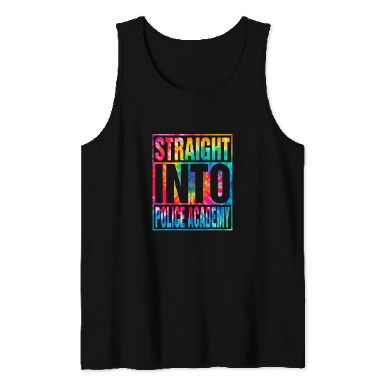 tie dye straight into police academy back to school teacher Tank Tops