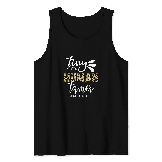 Tiny Human Tamer Leopard Print Childcare Worker Teacher Mom Tank Tops