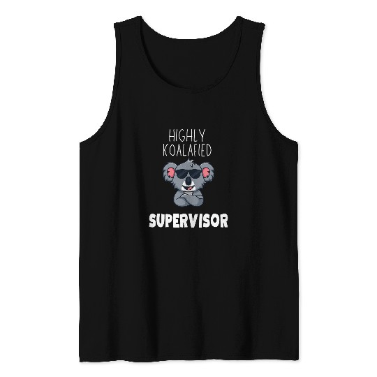 Highly Koalafied Supervisor Koala Lover Tank Tops