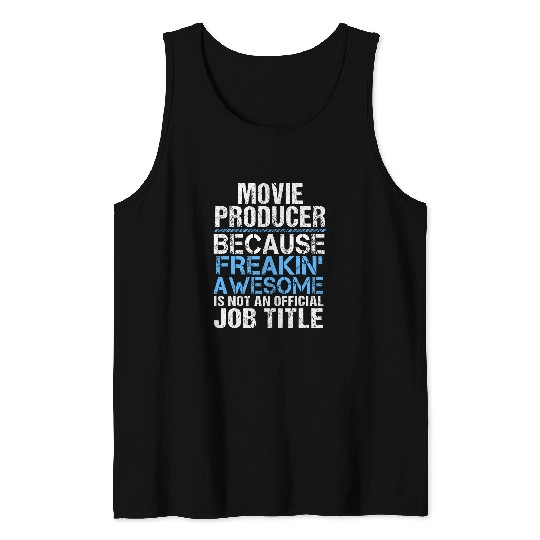 vintages Movie Producer Because Freakin Awesome Tank Tops