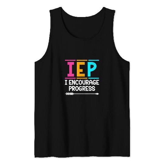SPED Teacher I Encourage Progress Special Education Teacher Tank Tops