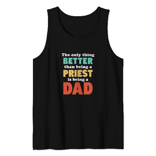 Im A Dad and Priest Funny Fatherhood Religious Tank Tops