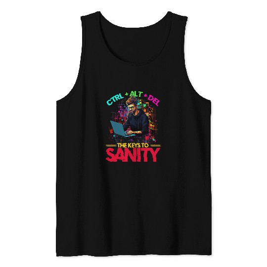 Programmer IT CtrlAltDel The Keys To Sanity Tech Support Tank Tops